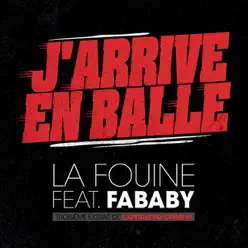 J'arrive En Balle (feat. Fababy) - Single - La Fouine