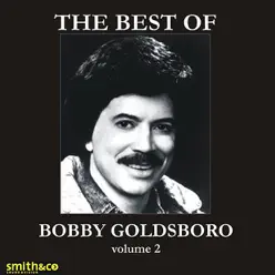 The Best of Bobby Goldsboro, Vol. 2 - Bobby Goldsboro