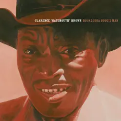 Bogaloosa Boogie Man - Clarence 'Gatemouth' Brown Bogaloosa Boogie Man - Clarence 'Gatemouth' Brown