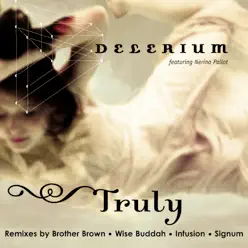 Truly (feat. Nerina Pallot) [Remixes] - Delerium