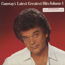 Conway Twitty - Ain't She Somethin' Else