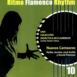Ritmo Flamenco Rhythm 10: Nuevos Cantaores - José Anillo Ritmo Flamenco Rhythm 10: Nuevos Cantaores - José Anillo