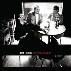 The Very Best Of Jeff Healey - The Jeff Healey Band