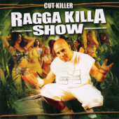 Ragga Killa Show - DJ Cut Killer