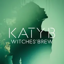 Witches Brew (2nd Incantation) - Single - Katy B