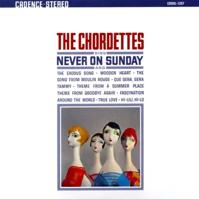 Sing Never On Sunday +15 - The Chordettes