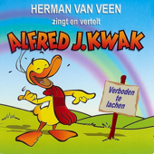 Zingt & vertelt Alfred J. Kwak - Verboden te lachen - Herman van Veen