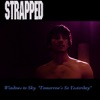 Tomorrow's So Yesterday (The Song from 'Strapped') - Single artwork