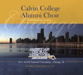 ACDA 2011 National Convention Calvin College Alumni Choir (Live)