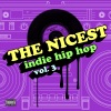 The Nicest - Indie Hip Hop, Vol. 3