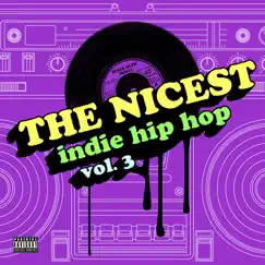 The Nicest - Indie Hip Hop, Vol. 3 by Various Artists album reviews, ratings, credits