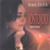 Mamak Khadem - Jostojoo/ Forever Seeking