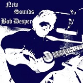 Bob Desper - Darkness Is Like a Shadow