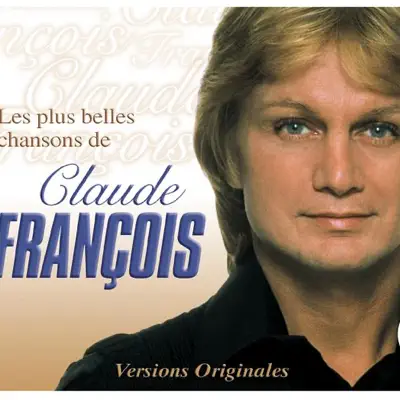Les plus belles chansons de Claude François - Claude François