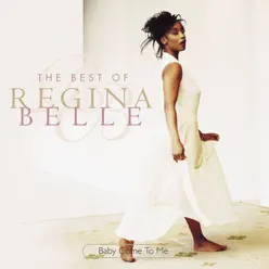 Baby Come to Me - The Best of Regina Belle - Regina Belle