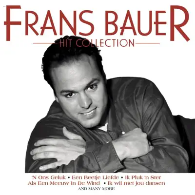 Hit Collection: Frans Bauer - Frans Bauer Hit Collection: Frans Bauer - Frans Bauer
