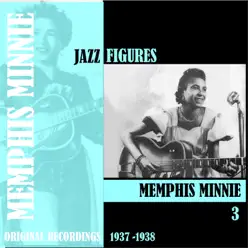 Jazz Figures: Memphis Minnie, Vol. 3 (1937-1938) - Memphis Minnie