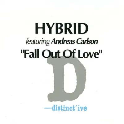 Fall Out of Love (feat. Andreas Carlson) - Hybrid