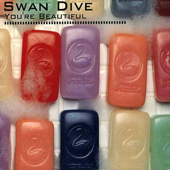 You're Beautiful - Swan Dive