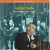 The History of Tango: Anibal Troilo - Recordings 1957-1958