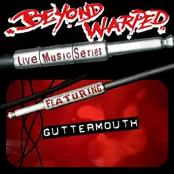 Live Music Series: Guttermouth - Guttermouth