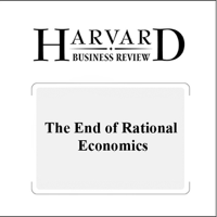 Dan Ariely - The End of Rational Economics (Harvard Business Review) (Unabridged) artwork