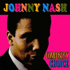 Composer's Choice - Johnny Nash Composer's Choice - Johnny Nash