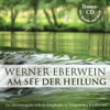 Am See der Heilung. Selbsthypnose mit Musik - Werner Eberwein