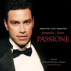 Passione: A Tribute To Mario Lanza - Mario Frangoulis Passione: A Tribute To Mario Lanza - Mario Frangoulis