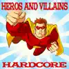 Stream & download Heroes & Villains