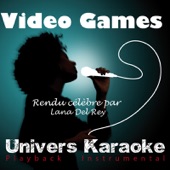 Video Games (Rendu célèbre par Lana Del Rey) [Version Karaoké] artwork