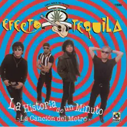 La Historia de un Minuto - Efecto Tequila La Historia de un Minuto - Efecto Tequila