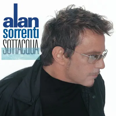 Sottacqua - Alan Sorrenti