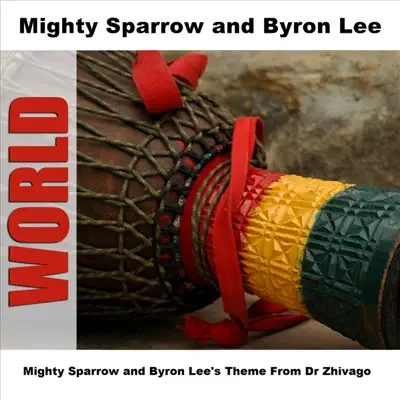 Mighty Sparrow and Byron Lee's Theme from Dr Zhivago - Byron Lee