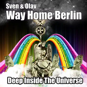 Way Home Berlin (Deep Inside the Universe) [feat. Iguana Glue] by Sven & Olav album reviews, ratings, credits