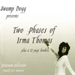 Irma Thomas - Coming from Behind (Monologue) / Wish Someone Would Care (Phase One)