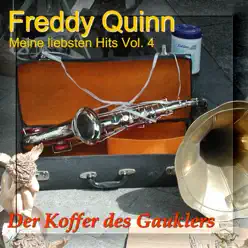 Meine liebsten Hits - My Most Favourite Songs, Vol. 4: Der Koffer des Gauklers - Freddy Quinn