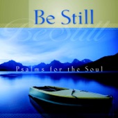 Be Still - Psalms for the Soul artwork