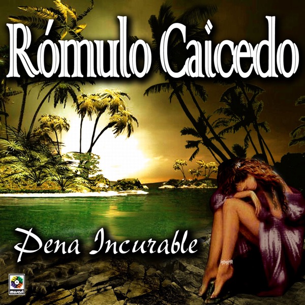 Disco Pena Incurable - Romulo Caicedo - Romulo Caicedo