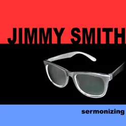 Sermonizing - Jimmy Smith Sermonizing - Jimmy Smith