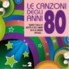 Le canzoni degli anni 80, Vol. 2, 2010