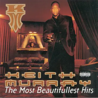 The Most Beautifullest Hits - Keith Murray
