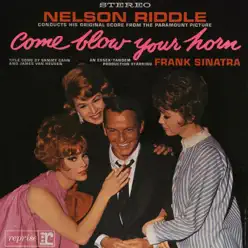 Come Blow Your Horn - Nelson Riddle & His Orchestra Come Blow Your Horn - Nelson Riddle & His Orchestra