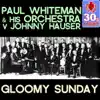 Gloomy Sunday (Remastered) - Single album lyrics, reviews, download