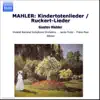 Stream & download Mahler: Kindertotenlieder, Ruckert-Lieder