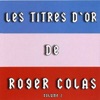 Titres D'or De Roger Colas - Volume 2, 2010