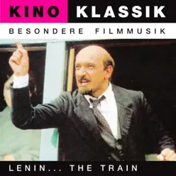 Lenin… the Train (Der Zug) - Original Soundtrack, Kino Klassik - Nicola Piovani Lenin… the Train (Der Zug) - Original Soundtrack, Kino Klassik - Nicola Piovani