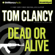 Tom Clancy & Grant Blackwood - Dead or Alive (Unabridged)
