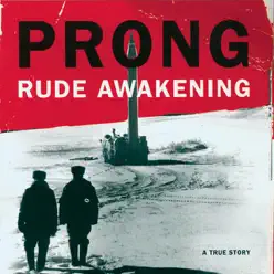 Rude Awakening - Prong