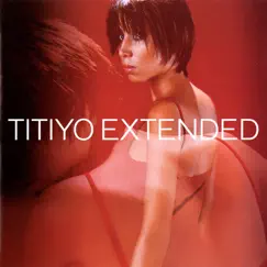 Extended by Titiyo album reviews, ratings, credits